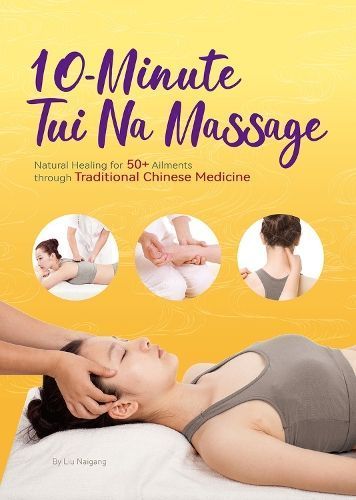 10 MINUTE TUINA MASSAGE By LIU NAIGANG 9781632880093