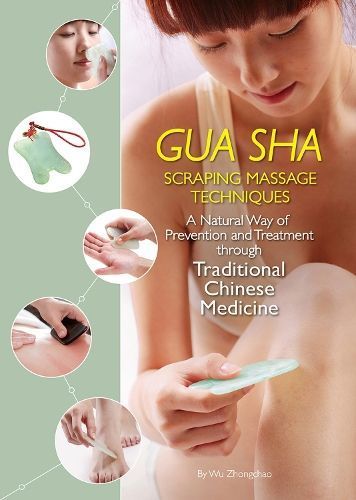 Gua Sha Scraping Massage Techniques By Zhongchao Wu 9781632880192