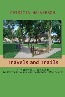 Travels and Trails By Halverson 9781632933829 (Paperback)