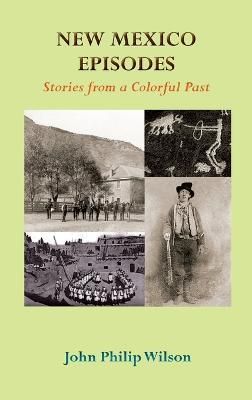 New Mexico Episodes By Wilson 9781632934192 (Hardback)