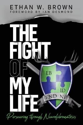 The Fight of My Life By Ethan W Brown 9781632964250 (Paperback)
