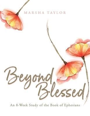 Beyond Blessed By Taylor 9781632965233 (Paperback)