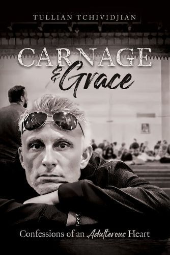 Carnage & Grace By Tullian Tchividjian 9781632966384 (Paperback)
