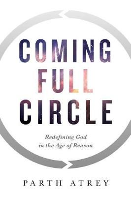 Coming Full Circle By Parth Atrey 9781632991508 (Paperback)