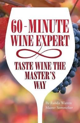 60 - Minute Wine Expert: Taste Wine The Master's Way 9781633020542