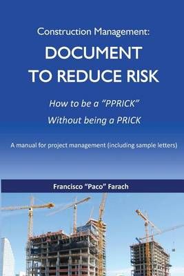 Construction Management: Document to Reduce Risk 9781633180727