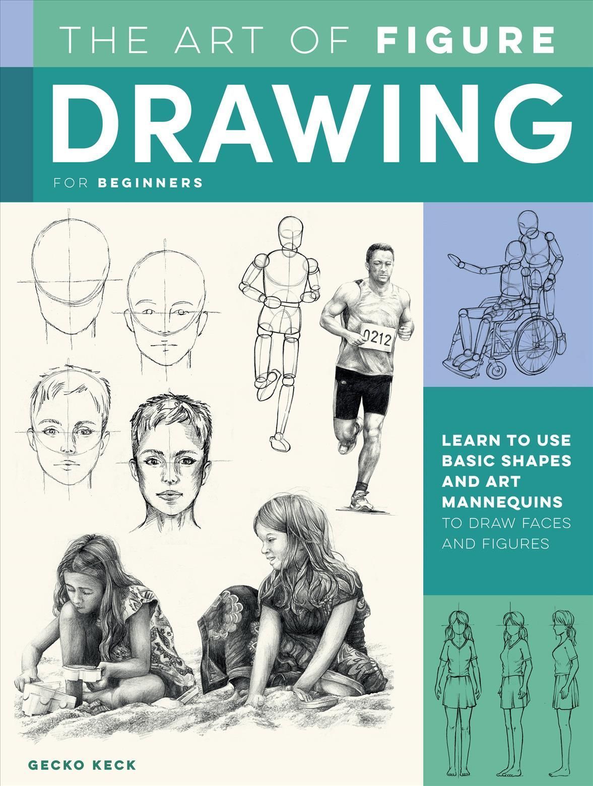 Art of Figure Drawing for Beginners By Gecko Keck 9781633228818