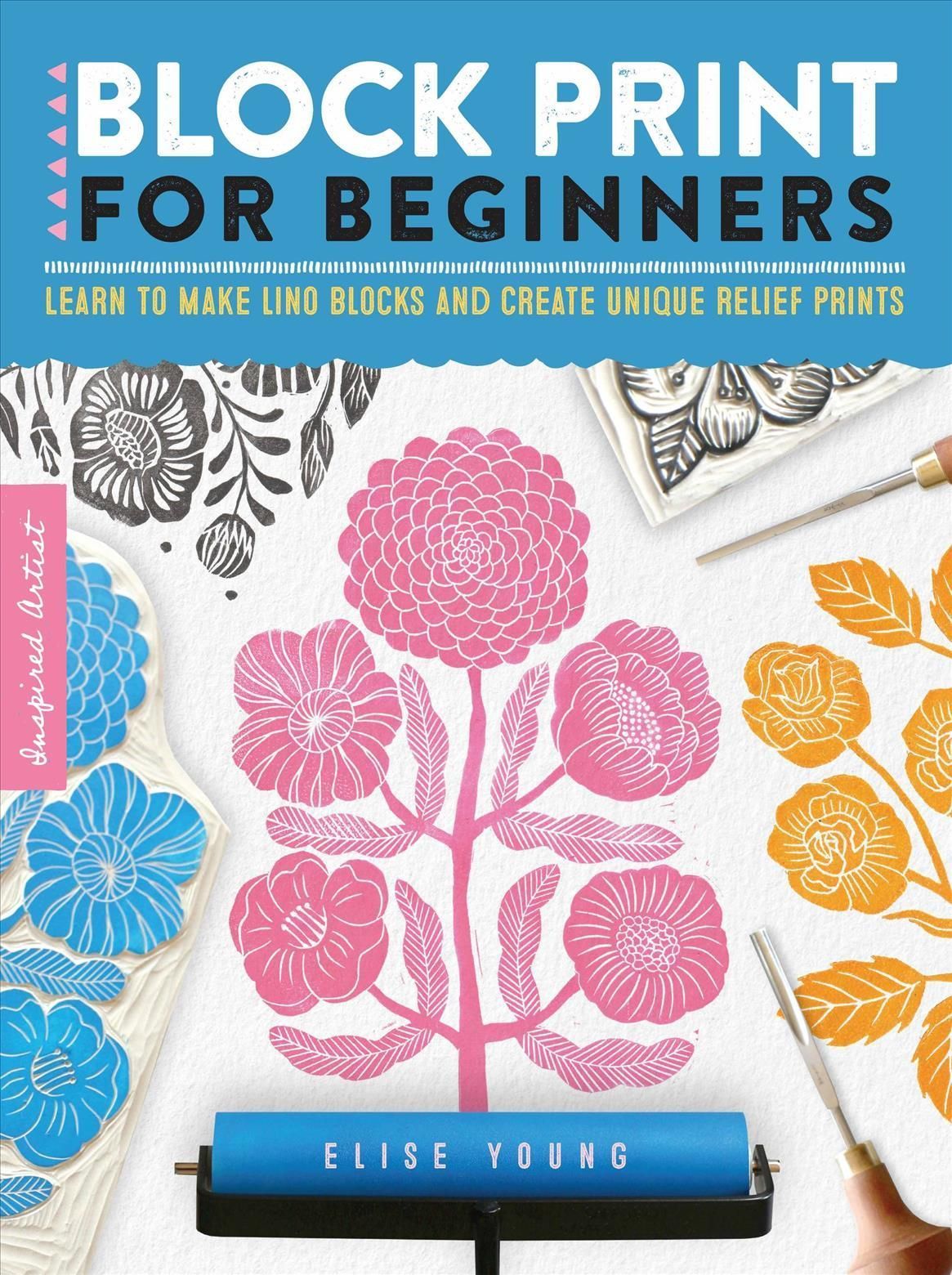 Block Print for Beginners By Elise Young 9781633228887 (Paperback)