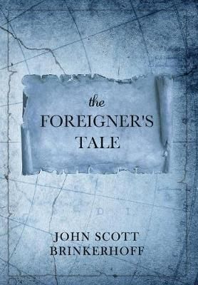 Foreigner's Tale By Brinkerhoff 9781633372368 (Hardback)