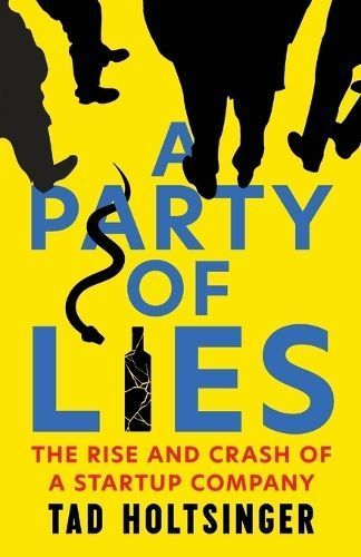 A Party of Lies By Tad Holtsinger 9781633377325 (Paperback)