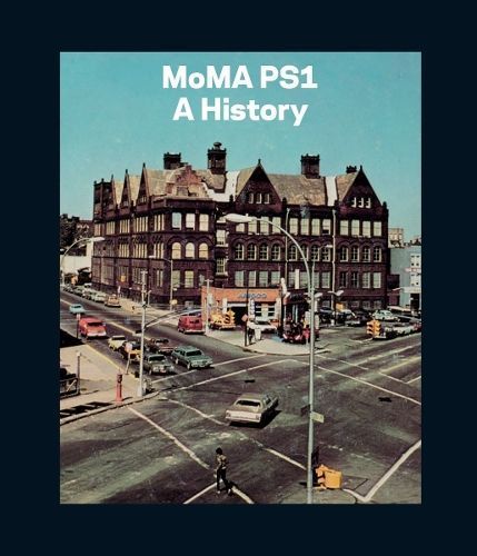 History of PS1 By Klaus Biesenbach 9781633450691 (Hardback)