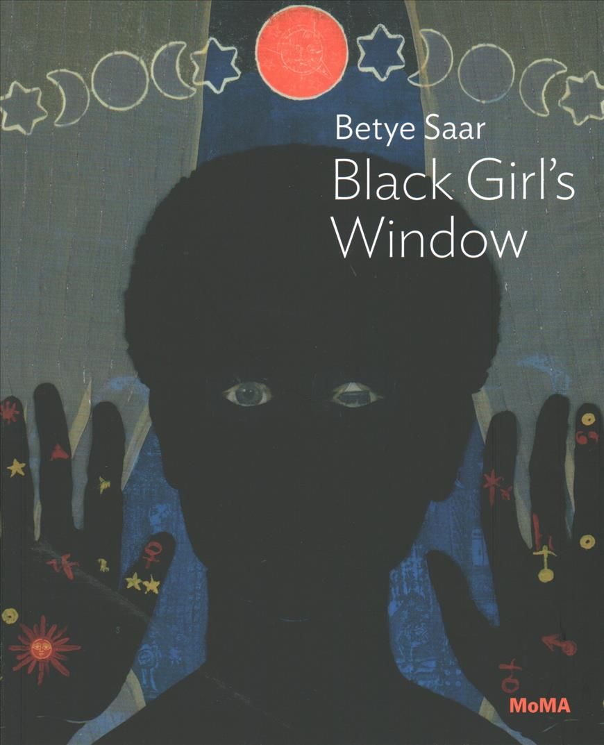 Betye Saar - Black Girl's Window 9781633450769 (Paperback)