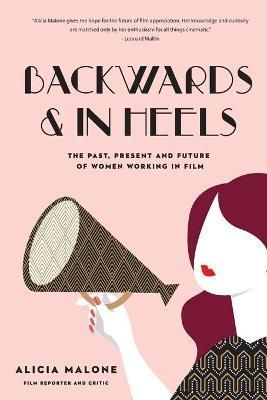 Backwards & In Heels By Alicia Malone 9781633536173 (Paperback)