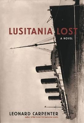 Lusitania Lost By Leonard Carpenter 9781633536555 (Paperback)