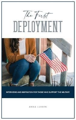 The First Deployment By Luiken, Anna 9781633572591 (Hardback)