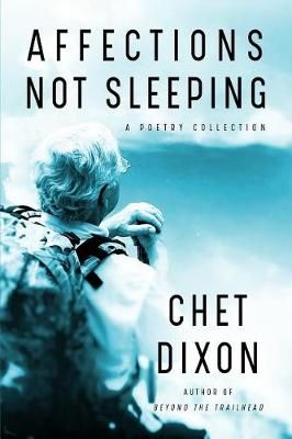 Affections Not Sleeping By Chet Dixon 9781633732414 (Paperback)