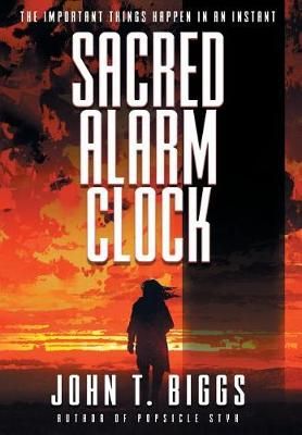 Sacred Alarm Clock By Biggs 9781633733527 (Hardback)
