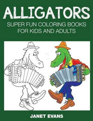 Alligators By Janet (University of Liverpool Hope UK) Evans
