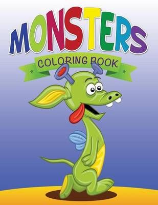 Monsters Coloring Book By Speedy Publishing LLC 9781633833807