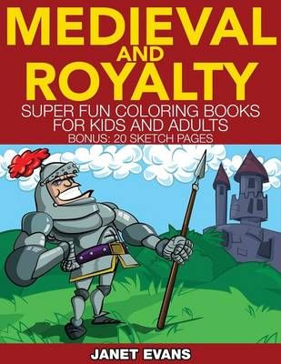 Medieval and Royalty By Janet (University of Liverpool Hope UK) Evans