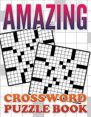 Amazing Crossword Puzzle Book By Speedy Publishing LLC 9781633837379