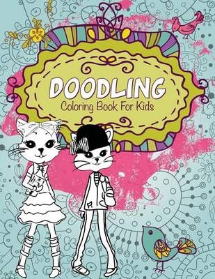 Doodling Coloring Book for Kids By Publishing LLC, Speedy (Paperback)