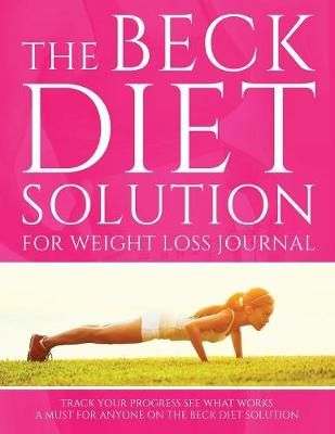 The Beck Diet Solution for Weight Loss Journal 9781633838147