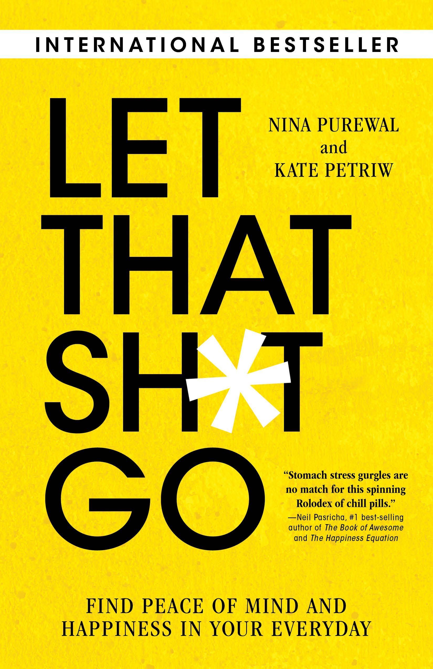 Let That Sh*t Go By Nina Purewal 9781633886780 (Paperback)