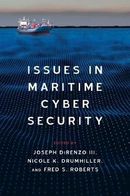 Issues in Maritime Cyber Security 9781633915558 (Paperback)