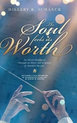 Soul Feels its Worth By Schanck 9781633937901 (Hardback)