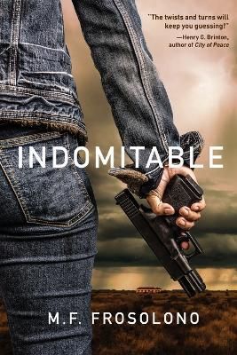 Indomitable By M. F. Frosolono 9781633939875 (Paperback)