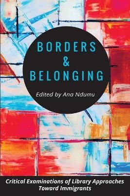 Borders and Belonging By Ndumu 9781634000826 (Paperback)
