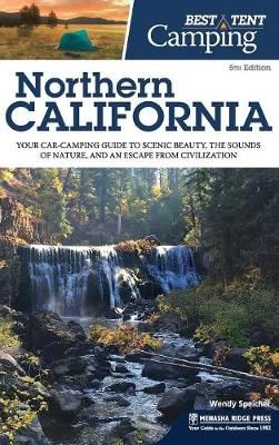Best Tent Camping Northern California By Speicher 9781634041966