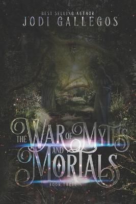 War Of Myths And Mortals By Gallegos 9781634224505 (Paperback)