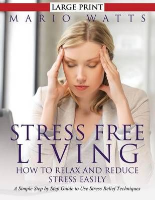 Stress Free Living By Mario Watts 9781634288668 (Paperback)