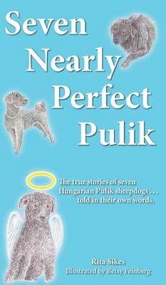 Seven Nearly Perfect Pulik By Rita Sikes 9781634431613 (Hardback)