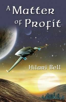 A Matter of Profit By Hilari Bell 9781634436748 (Paperback)