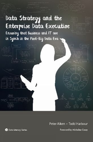 Data Strategy and the Enterprise Data Executive 9781634622172