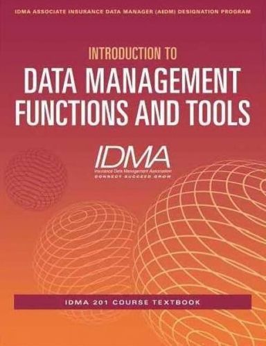 Introduction to Data Management Functions and Tools 9781634622424