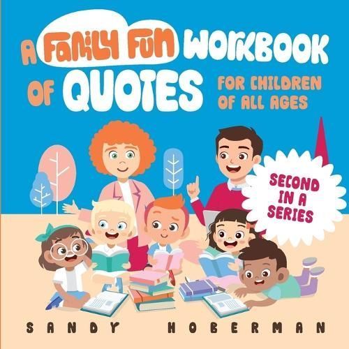 A Family Fun Workbook of Quotes for Children of All Ages - Second in a Series