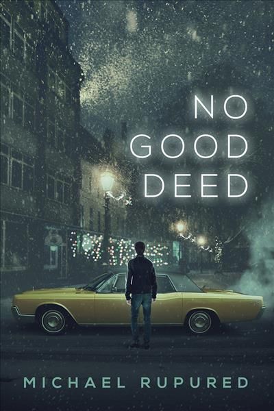 No Good Deed By Michael Rupured 9781634765701 (Paperback)