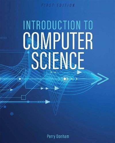 Introduction to Computer Science By Perry Donham 9781634876735