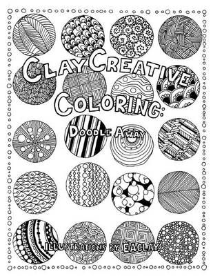 Clay Creative Coloring By Eaclay 9781634916677 (Paperback)