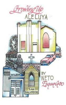 Growing Up Aleluya By Neto Esqueleto 9781634982344 (Hardback)