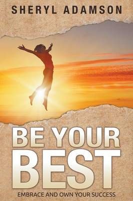 Be Your Best By Sheryl Adamson 9781635010084 (Paperback)