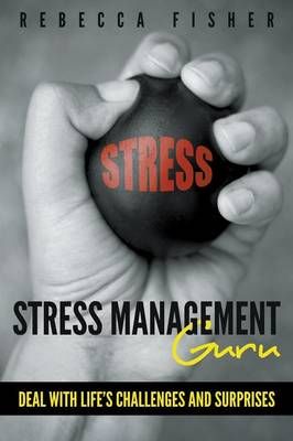 Stress Management Guru By Rebecca Fisher 9781635011562 (Paperback)