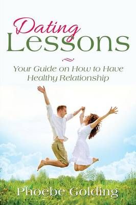 Dating Lessons By Phoebe Golding 9781635013122 (Paperback)
