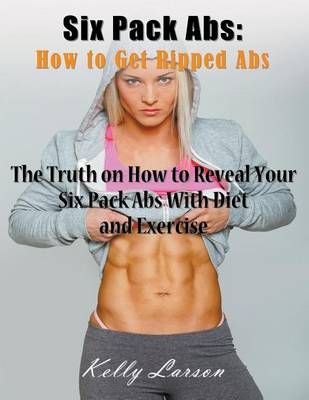 Six Pack Abs By Kelly Larson 9781635016185 (Paperback)