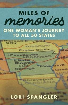 Miles of Memories By Lori Spangler 9781635050646 (Paperback)