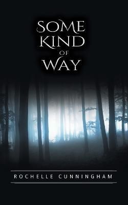 Some Kind of Way By Cunningham 9781635054934 (Paperback)